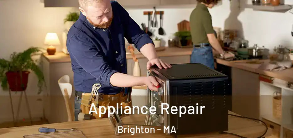 Appliance Repair Brighton - MA
