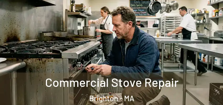 Commercial Stove Repair Brighton - MA