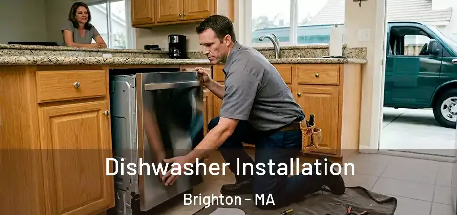  Dishwasher Installation Brighton - MA