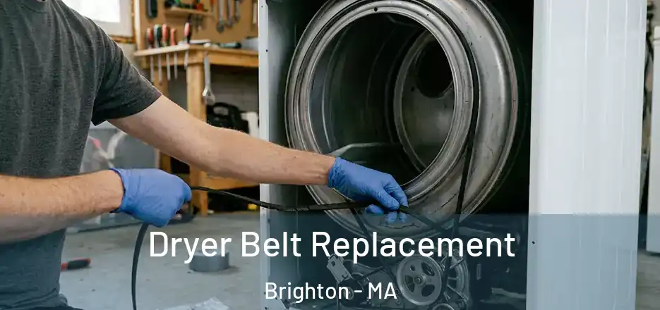 Dryer Belt Replacement Brighton - MA