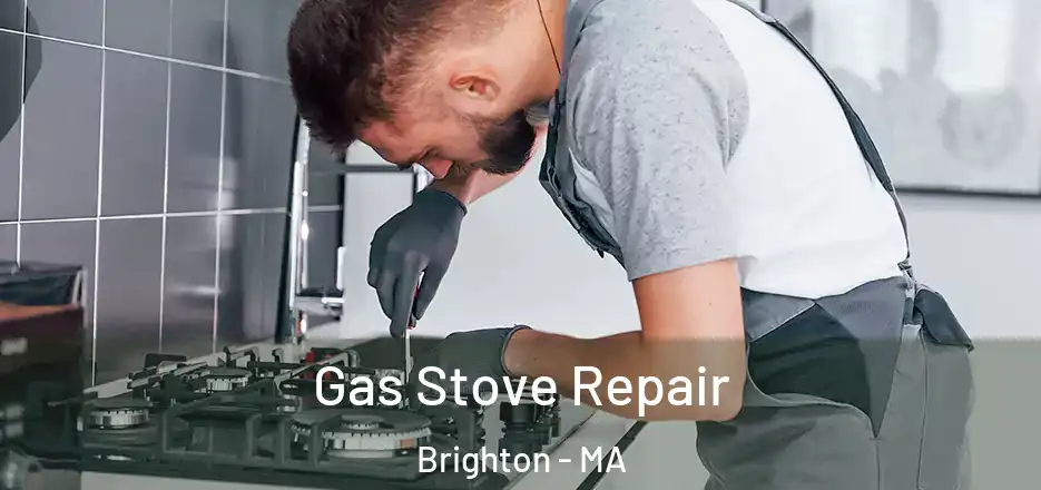 Gas Stove Repair Brighton - MA