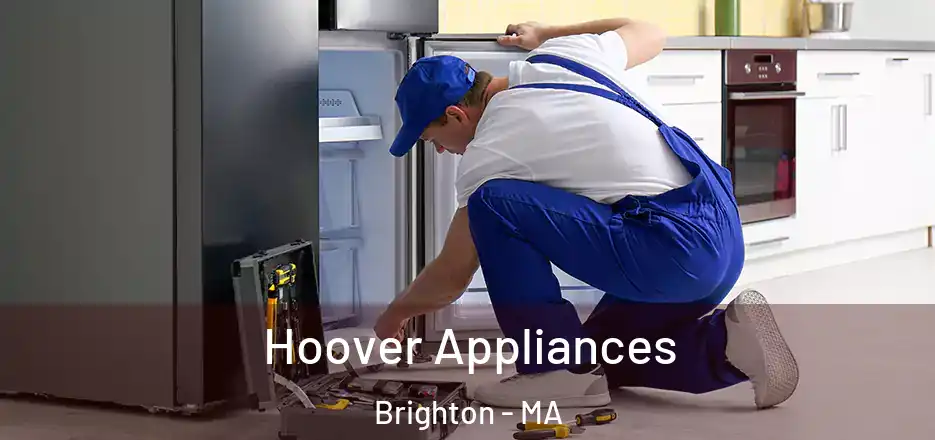 Hoover Appliances Brighton - MA