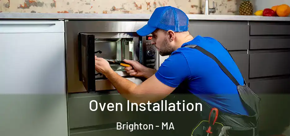 Oven Installation Brighton - MA