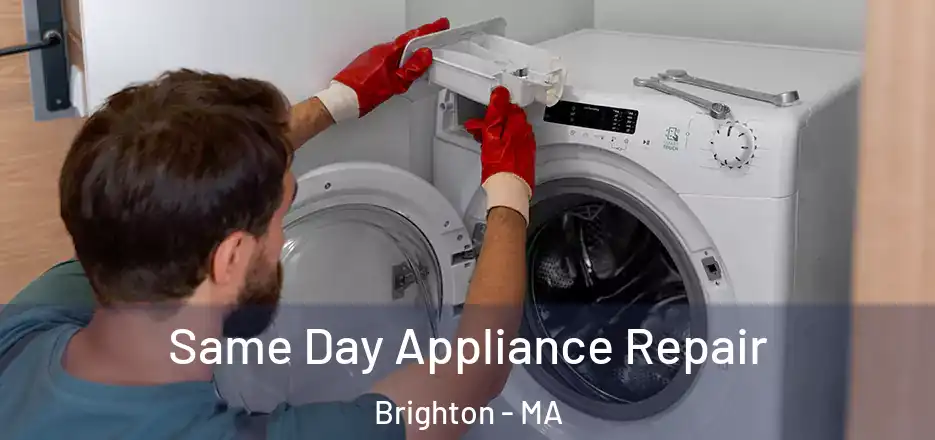 Same Day Appliance Repair Brighton - MA