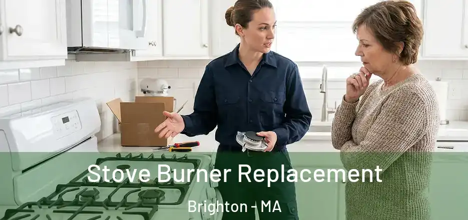 Stove Burner Replacement Brighton - MA