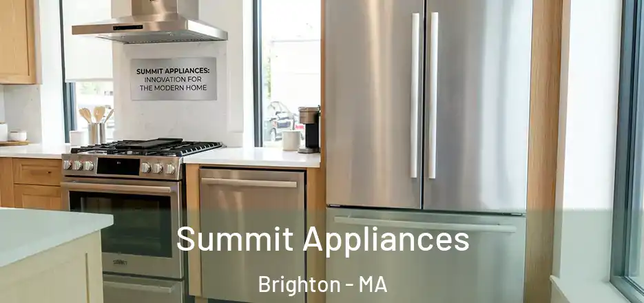  Summit Appliances Brighton - MA