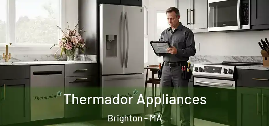 Thermador Appliances Brighton - MA