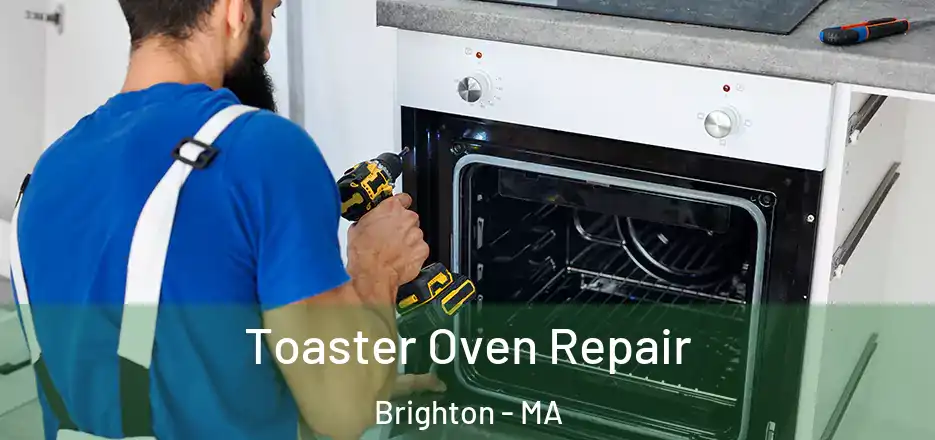 Toaster Oven Repair Brighton - MA