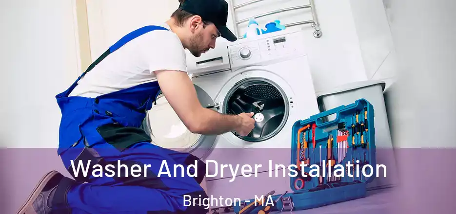Washer And Dryer Installation Brighton - MA