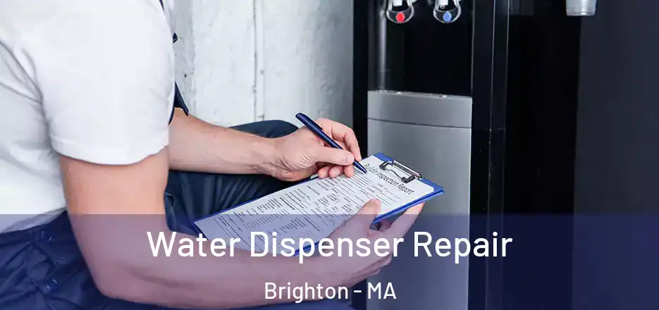 Water Dispenser Repair Brighton - MA